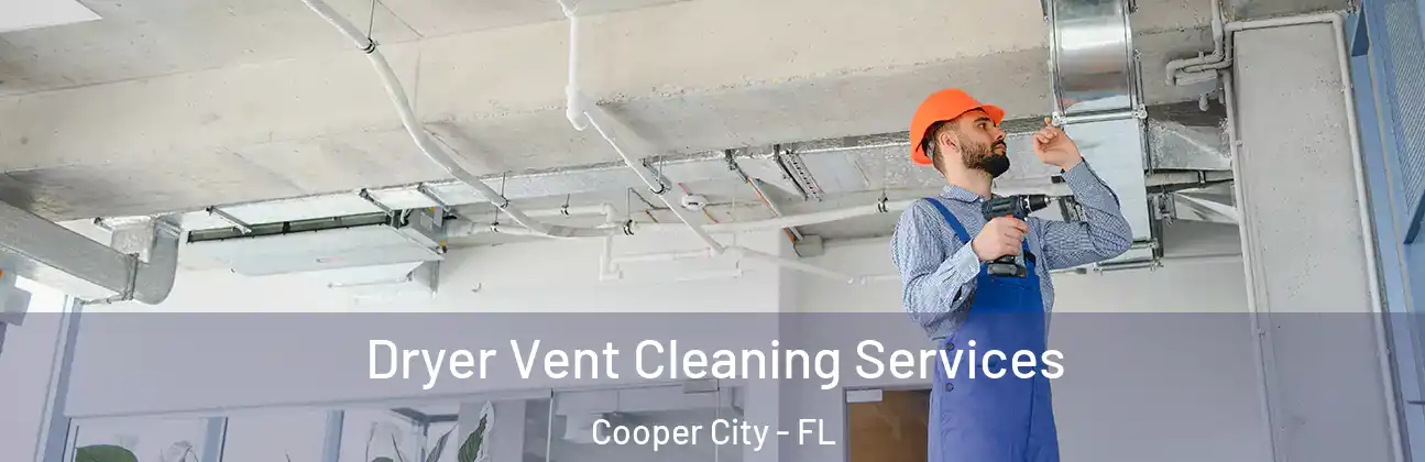  Dryer Vent Cleaning Services Cooper City - FL