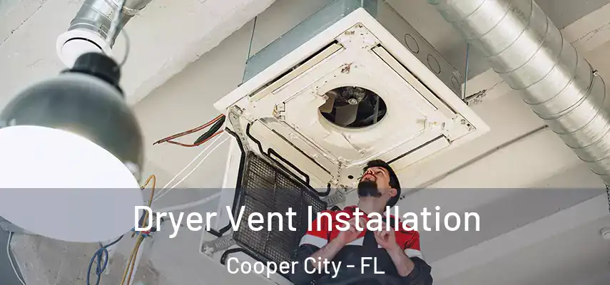  Dryer Vent Installation Cooper City - FL